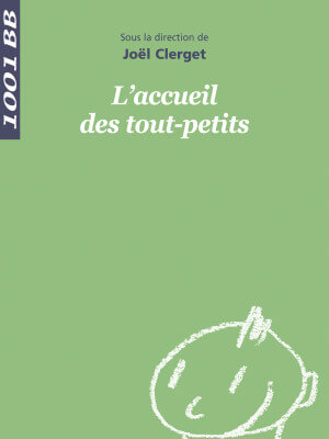 Mottagandet av de allra minsta Bokomslag Eres L'accueil des tout-petits av Joël Clerget, grön bakgrund