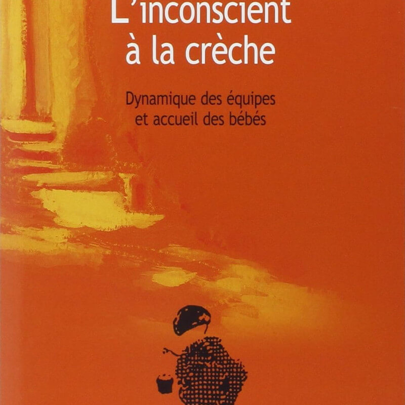Bokomslag Denis Mellier L'inconscient à la crèche, orange och gul tonad bakgrund
