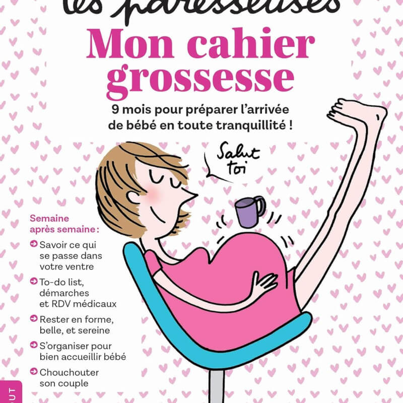 Les Paresseuses Mon cahier grossesse praktikus útmutató illusztrált várandós anyukáknak